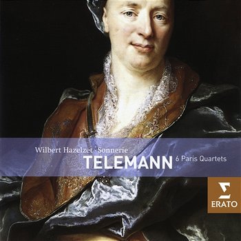 Telemann: Nouveaux quatuors "Paris Quartets" - Wilbert Hazelzet & Trio Sonnerie