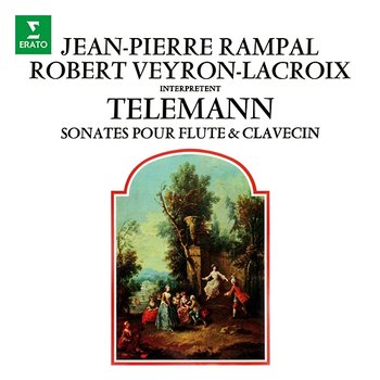 Telemann: Sonates pour flûte et clavecin - Jean-Pierre Rampal, Robert Veyron-Lacroix