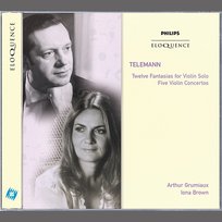 Telemann: Twelve Fantasias for Violin Solo; Five Violin Concertos Academy of St Martin in the Fields, Iona Brown, Arthur Grumiaux