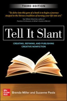 Tell It Slant, Third Edition - Brenda Miller, Suzanne Paola