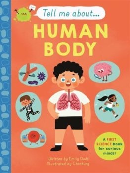 Tell Me About: The Human Body - Emily Dodd