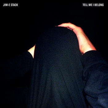 Tell Me I Belong - Jim-E Stack