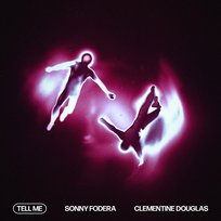 Tell Me Sonny Fodera & Clementine Douglas