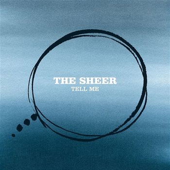 Tell Me - The Sheer