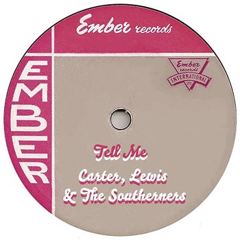 Tell Me - Carter, Lewis & The Southerners