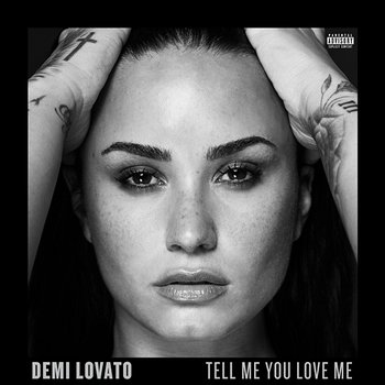 Tell Me You Love Me - Demi Lovato