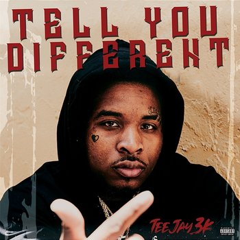 Tell You Different - TeeJay3k
