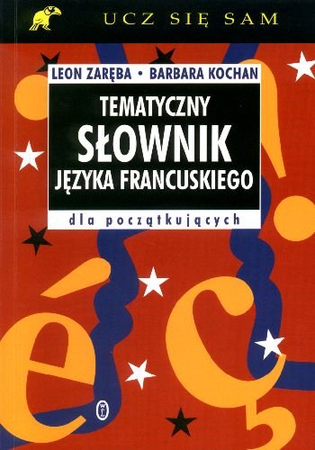 Tematyczny Słownik Języka Francuskiego - Zaręba Leon | Książka W Empik