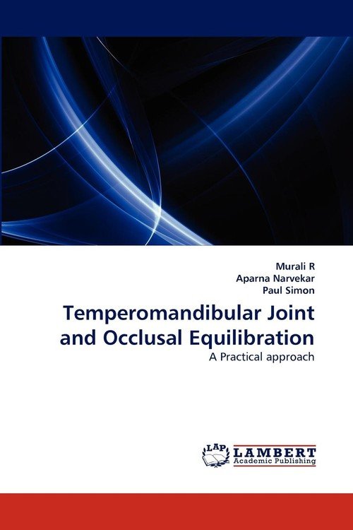 Temperomandibular Joint and Occlusal Equilibration R Murali Książka
