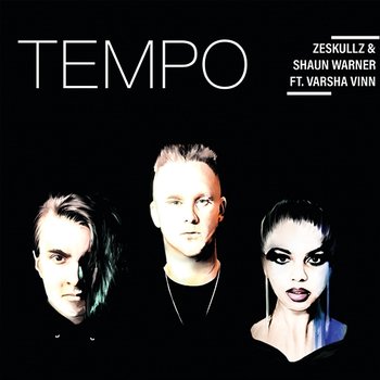 Tempo - ZeSKULLZ, Shaun Warner feat. Varsha Vinn