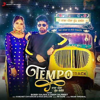 Tempo - Bobby Bajwa, Deepi Dilpreet feat. Gurchet Chitarkar, Mahi Dhillon