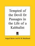 Tempted of the Devil Or Passages in the Life of a Kabbalist - Becker August
