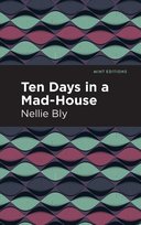 Ten Days in a Mad House Bly Nellie