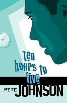 Ten Hours to Live - Johnson Pete