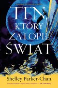Ten, który zatopił świat. Świetlisty Cesarz. Tom 2 - ebook epub - Shelley Parker-Chan