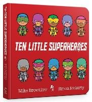 Ten Little Superheroes Board Book - Brownlow Mike