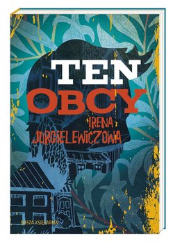 Ten obcy - Jurgielewiczowa Irena