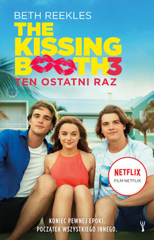 Ten ostatni raz. The Kissing Booth. Tom 3 - Reekles Beth