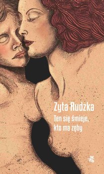 Ten się śmieje, kto ma zęby - ebook epub - Rudzka Zyta