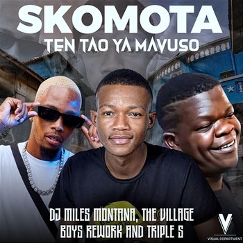 Ten Tao Ya Mavuso ( ) - Skomota & Miles Montana feat. The Village Boys Rework, Triple S