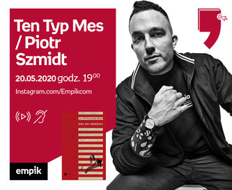 Ten Typ Mes / Piotr Szmidt – Spotkanie