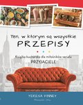 Ten, w którym są wszystkie przepisy. Książka kucharska dla miłośników serialu Przyjaciele - Finney Teresa