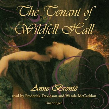 Tenant of Wildfell Hall - Anne Bronte