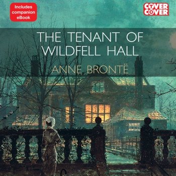 Tenant of Wildfell Hall - Anne Bronte