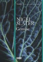 Tender Gemüse - Slater Nigel