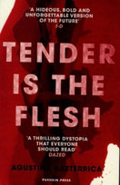 Tender is the Flesh Bazterrica Agustina