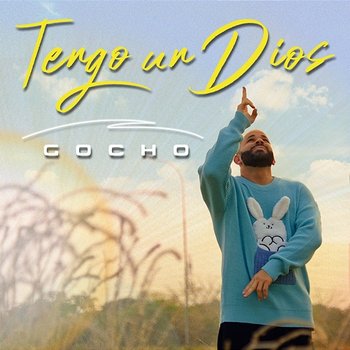 Tengo Un Dios - Gocho