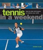 Tennis in a  Weekend Bliss Dominic