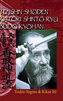 Tenshin Shōden Katori Shintō Ryū Budō Kyōhan Sugino Yoshio