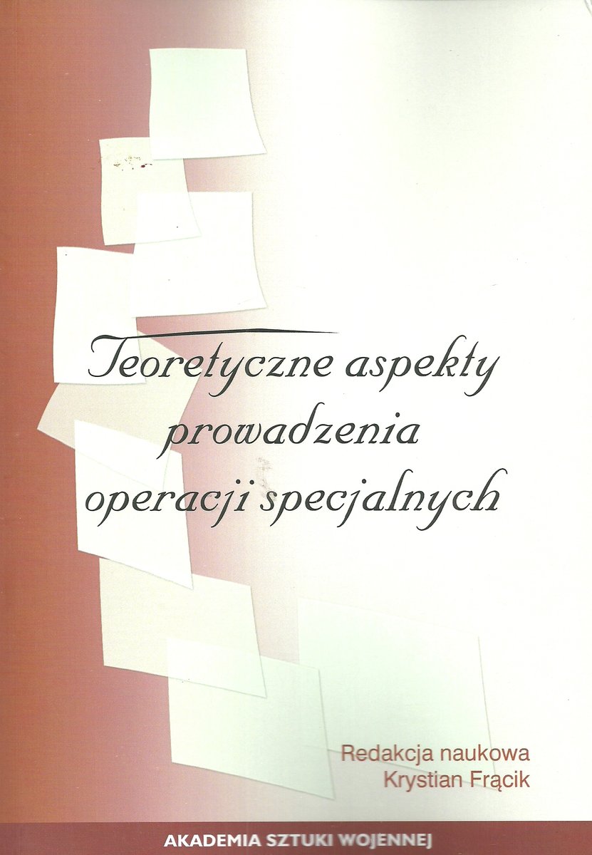 Teoretyczne Aspekty Prowadzenia Operacji Specjalnych - Opracowanie ...