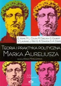Teoria i praktyka polityczna Marka Aureliusza - Opracowanie zbiorowe