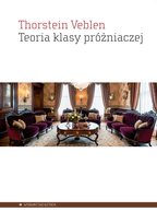 Teoria klasy próżniaczej Veblen Thorstein