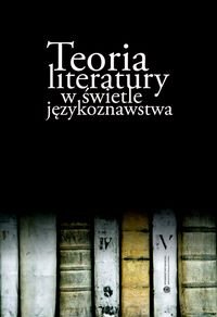 Teoria Literatury W świetle Językoznawstwa - Opracowanie Zbiorowe ...