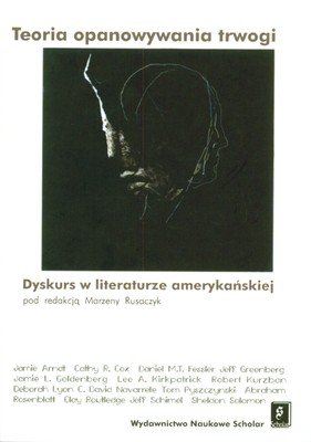 Teoria opanowywania trwogi. Dyskurs w literaturze amerykańskiej