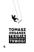 Teoria opanowywania trwogi Organek Tomasz