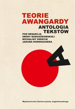 Teorie awangardy. Antologia tekstów - Opracowanie zbiorowe