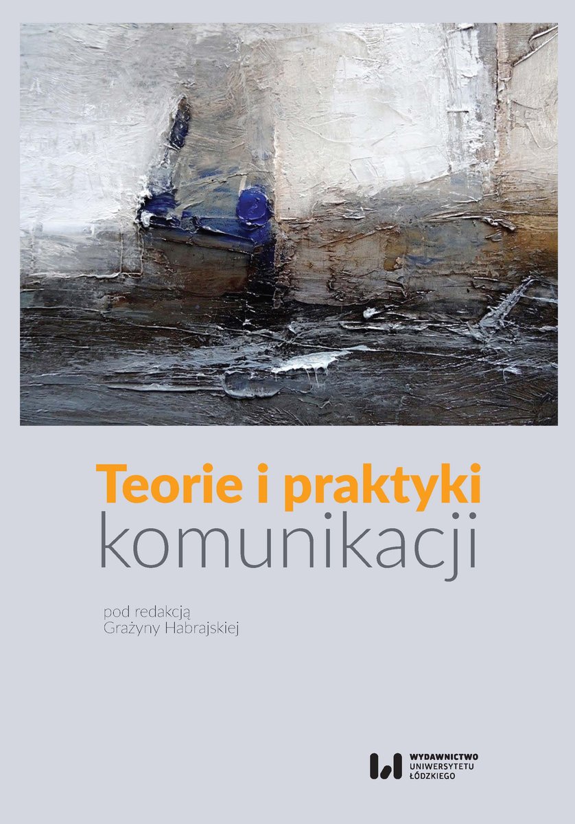 Teorie I Praktyki Komunikacji - Opracowanie Zbiorowe | Książka W Empik