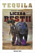 Tequila. Liczba Bestii - ebook mobi - Śmigiel Łukasz