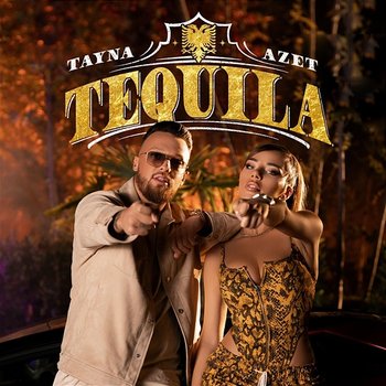 Tequila - Tayna, Azet