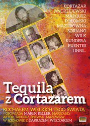 Tequila z Cortazarem - Wilczak Dariusz, Keller Marek, Soriano Juan