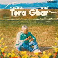 Tera Ghar Yung Delic & Mxrci