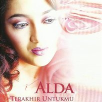 Terakhir Untukmu Alda Rizma