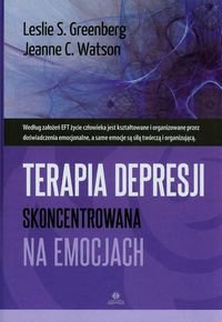 Terapia depresji skoncentrowana na emocjach - Greenberg Leslie S., Watson Jeanne C.