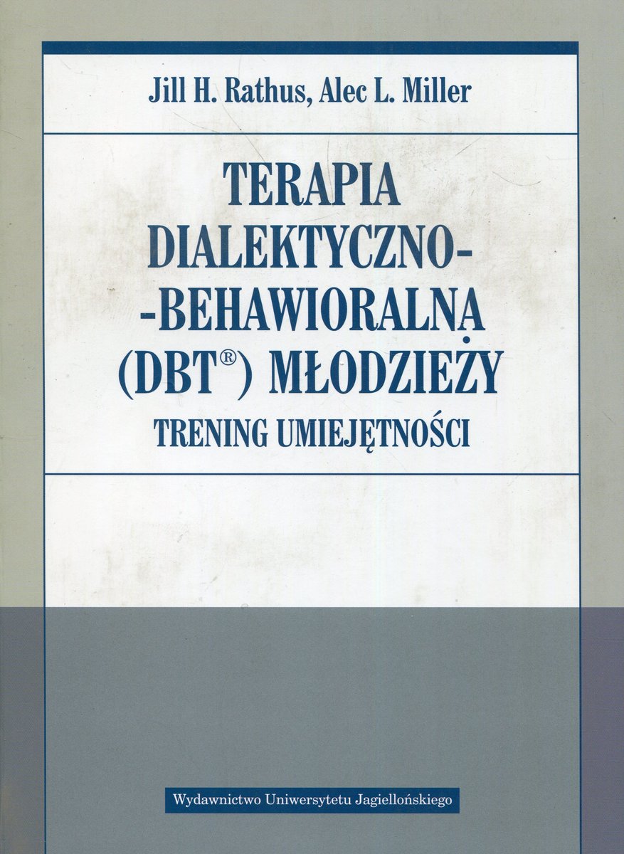 Terapia Dialektyczno-behawioralna DBT Młodzieży. Trening Umiejętności ...