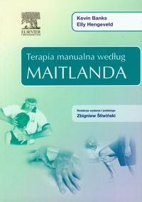 Terapia manualna według Maitlanda - Banks Kevin, Hengeveld Elly