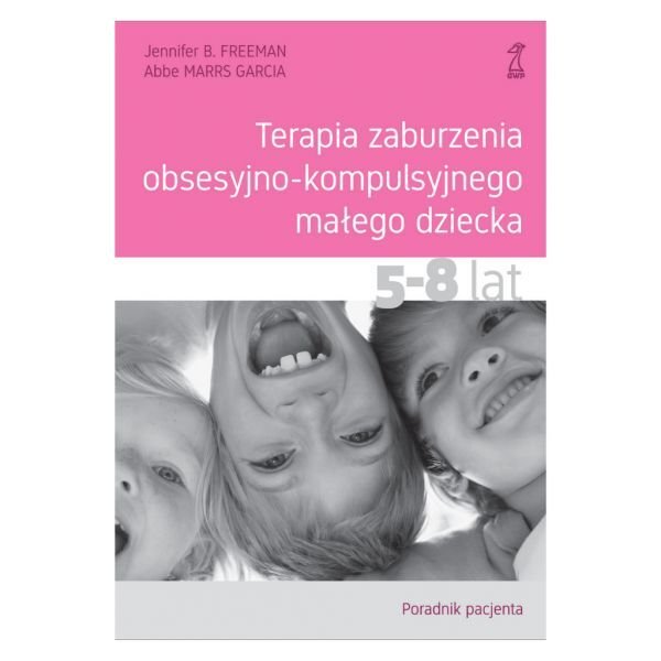 Terapia Zaburzenia Obsesyjno-kompulsyjnego Małego Dziecka 5-8 Lat ...